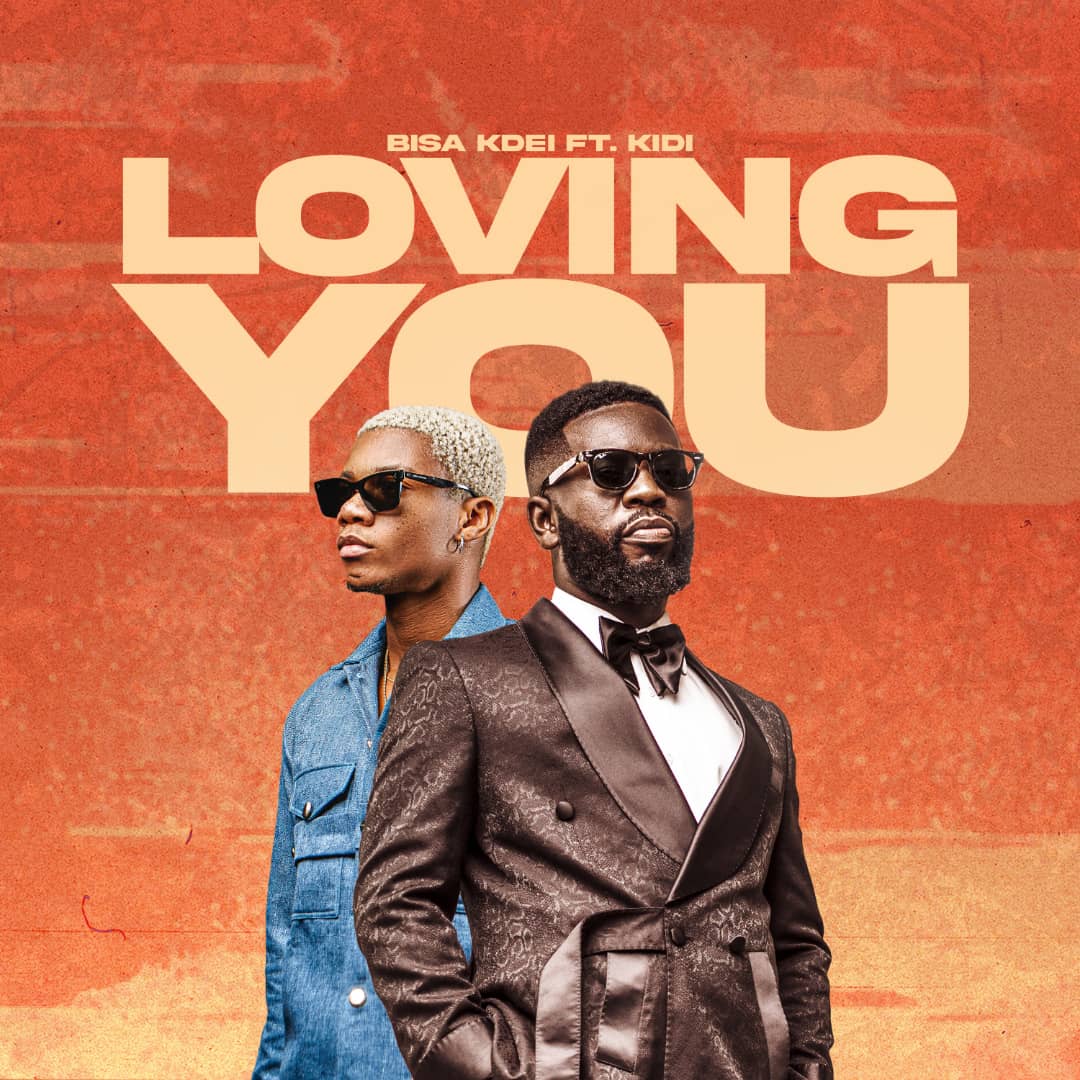 Bisa Kdei Ft Kidi – Loving You (Official Video)